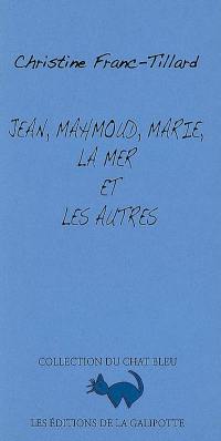 Jean, Mahmoud, Marie, la mer et les autres