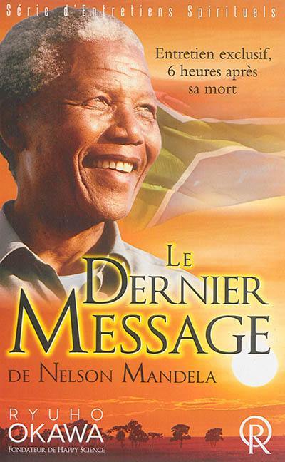 Le dernier message de Nelson Mandela : entretien exclusif, 6 heures après sa mort : enregistrement vidéo du 6 décembre 2013, Taigokan, Happy Science, à Tokyo, Japon