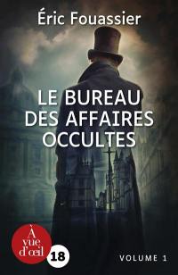 Le bureau des affaires occultes. Vol. 1