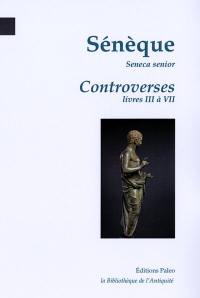 Controverses. Vol. 2. Livres III à VII