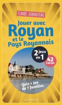 Jouer avec Royan et le pays royannais : 2 jeux en 1 : 42 cartes