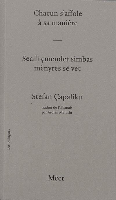 Chacun s'affole à sa manière. Vol. 1. Secili çmendet simbas mënyrës së vet. Vol. 1