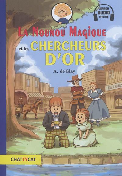 La nounou magique. Vol. 3. La nounou magique et les chercheurs d'or