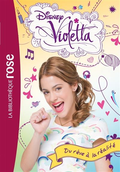 Violetta. Vol. 4. Du rêve à la réalité