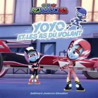 Pyjamasques. Yoyo et les as du volant