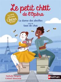 Le petit chat de l'Opéra. La danse des abeilles. Saut de chat