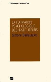 La Formation psychologique des instituteurs