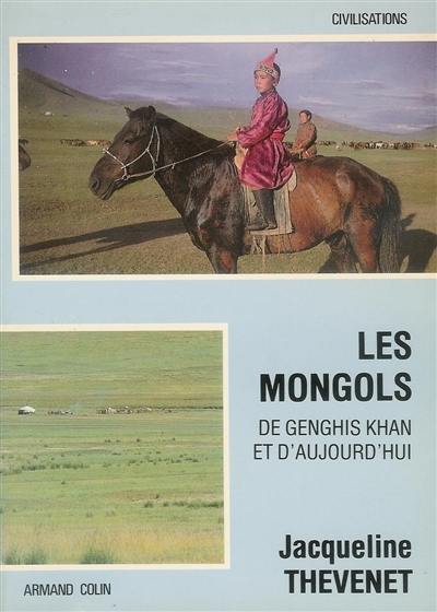 Les Mongols : de Gengis-khan et d'aujourd'hui