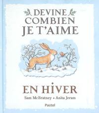 Devine combien je t'aime en hiver