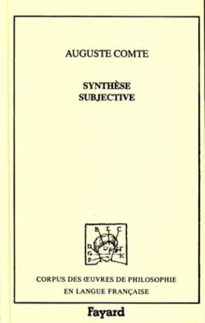 Synthèse subjective ou Système universel des conceptions propres à l'état normal de l'humanité, 1856