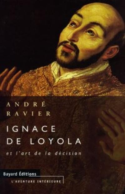 Ignace de Loyola : et l'art de la décision