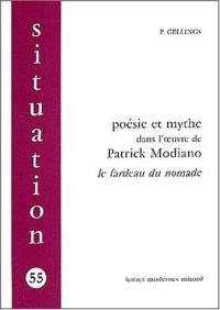 Poésie et mythe dans l'oeuvre de Patrick Modiano : le fardeau du nomade