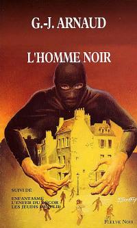 L'homme noir. Enfantasme. L'enfer du décor