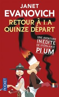 Une aventure de Stéphanie Plum. Retour à la quinze départ