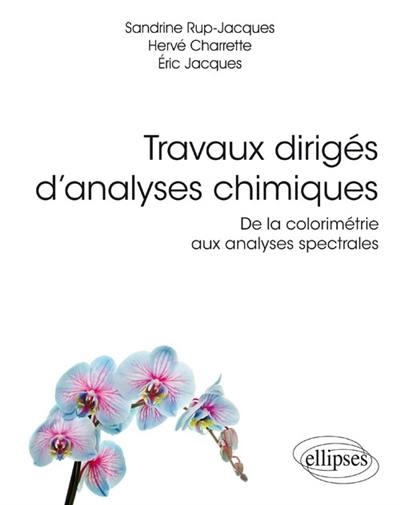 Travaux dirigés d'analyses chimiques : de la colorimétrie aux analyses spectrales