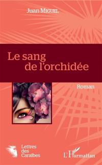 Le sang de l'orchidée