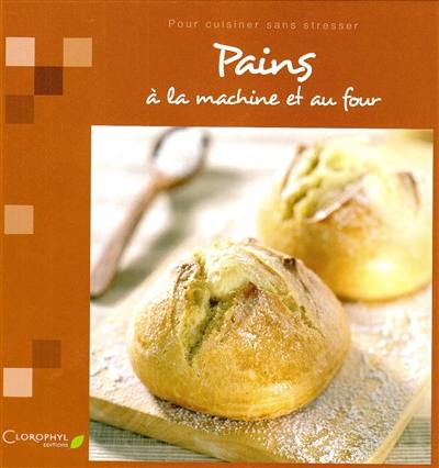 Pains à la machine et au four