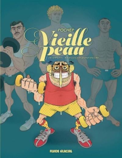 Vieille peau : avoir été, être et durer : le gay du futur