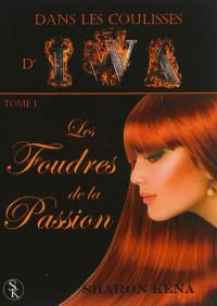 Dans les coulisses d'IWA. Vol. 1. Les foudres de la passion