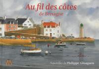 Au fil des côtes de Bretagne