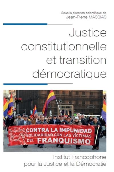 Justice constitutionnelle et transition démocratique