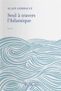 Seul à travers l'Atlantique