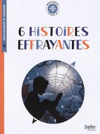 6 histoires effrayantes