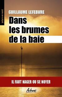 Dans les brumes de la baie