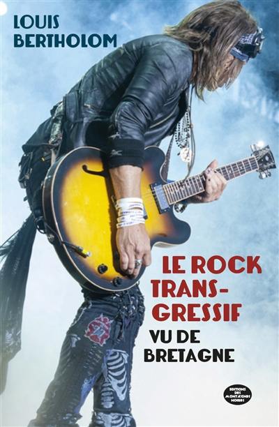 Le rock transgressif vu de Bretagne