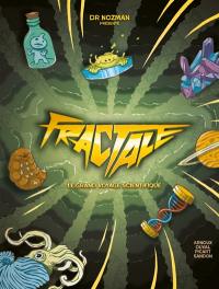 Fractale : le grand voyage scientifique