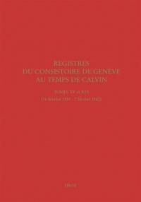 Registres du Consistoire de Genève au temps de Calvin. Vol. 15-16. 16 février 1559-7 février 1560