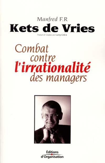 Combat contre l'irrationalité des managers