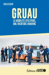 Gruau : la mobilité utilitaire, une aventure humaine