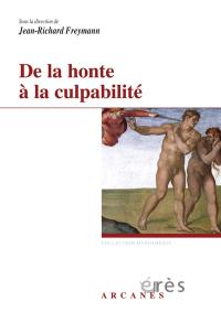 De la honte à la culpabilité : à partir des échanges dialogués autour de Honte, culpabilité, angoisse