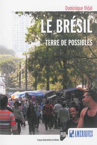 Le Brésil : terre de possibles