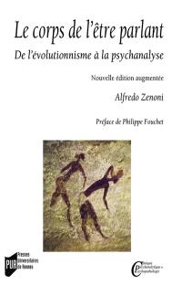 Le corps de l'être parlant : de l'évolutionnisme à la psychanalyse