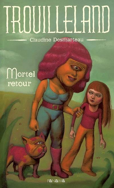 Trouilleland. Vol. 2. Mortel retour