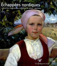 Echappées nordiques : les maîtres scandinaves & finlandais en France, 1870-1914