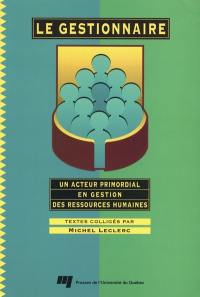 Le gestionnaire : un acteur primordial en gestion des ressources humaines