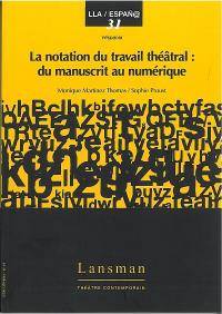 La notation du travail théâtral : du manuscrit au numérique