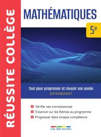 Mathématiques 5e : tout pour progresser et réussir son année : entraînement