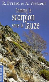 Comme le scorpion sous la lauze