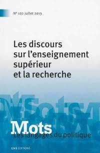 Mots : les langages du politique, n° 102. Les discours sur l'enseignement supérieur et la recherche