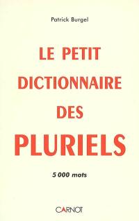 Le petit dictionnaire des pluriels