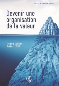 Devenir une organisation de la valeur