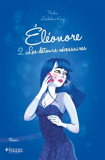 Eléonore. Vol. 2. Les détours nécessaires