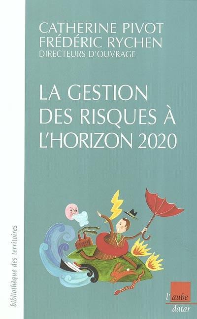 La gestion des risques à l'horizon 2020