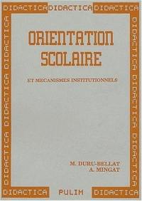 Orientation scolaire : et mécanismes institutionnels