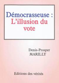 Démocrasseuse : l'illusion du vote