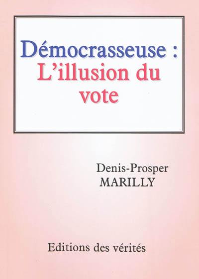 Démocrasseuse : l'illusion du vote